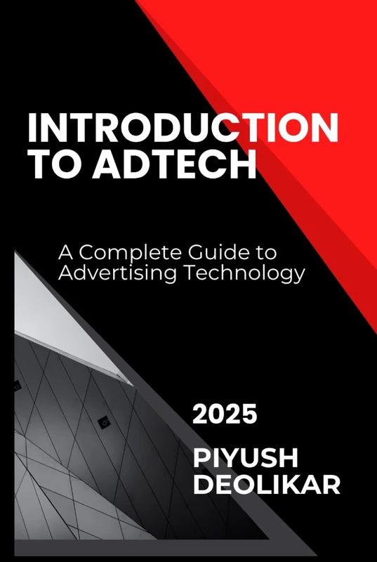Introduction to AdTech - 101: Complete Guide to AdTech