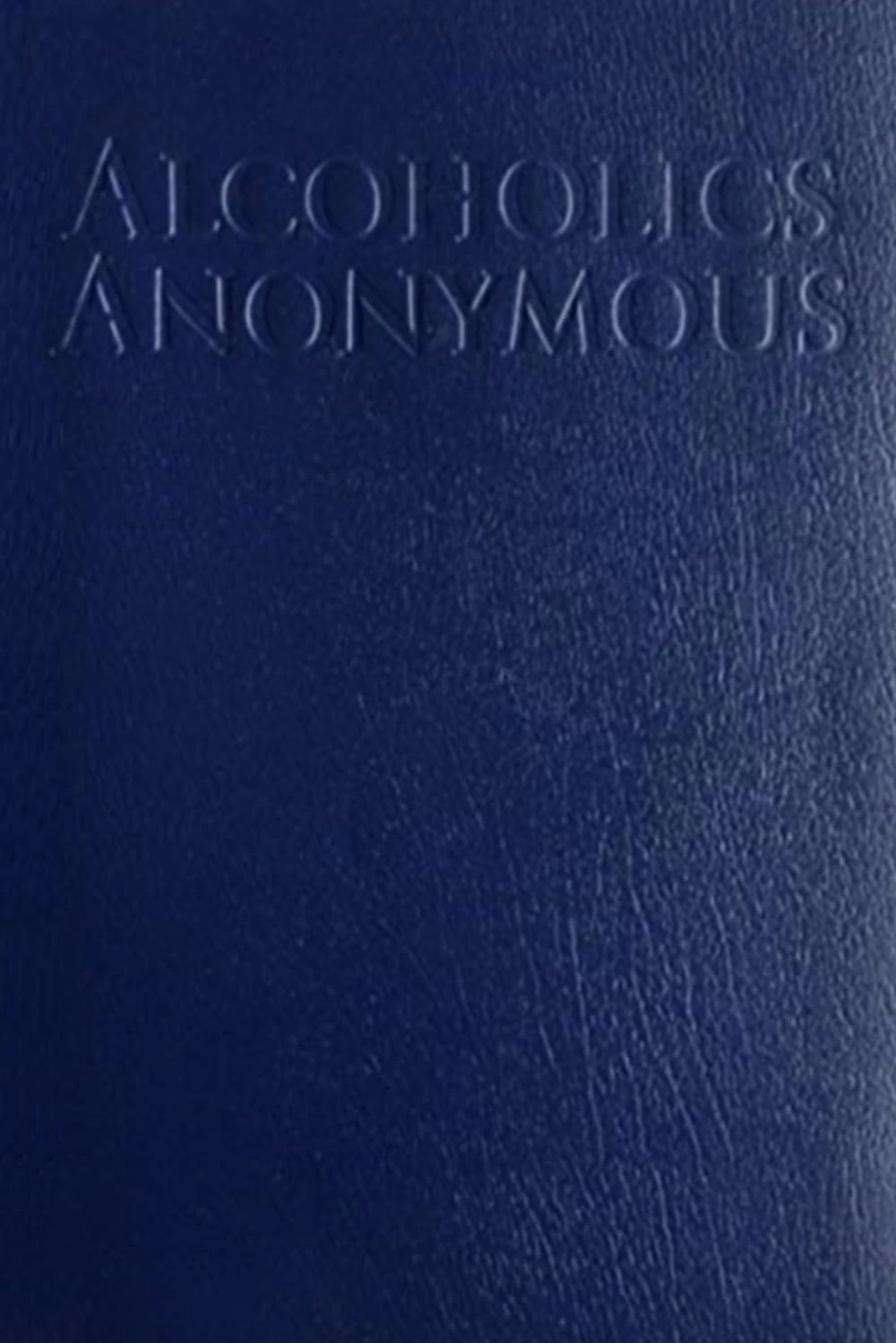 Alcoholics Anonymous: The Big Book