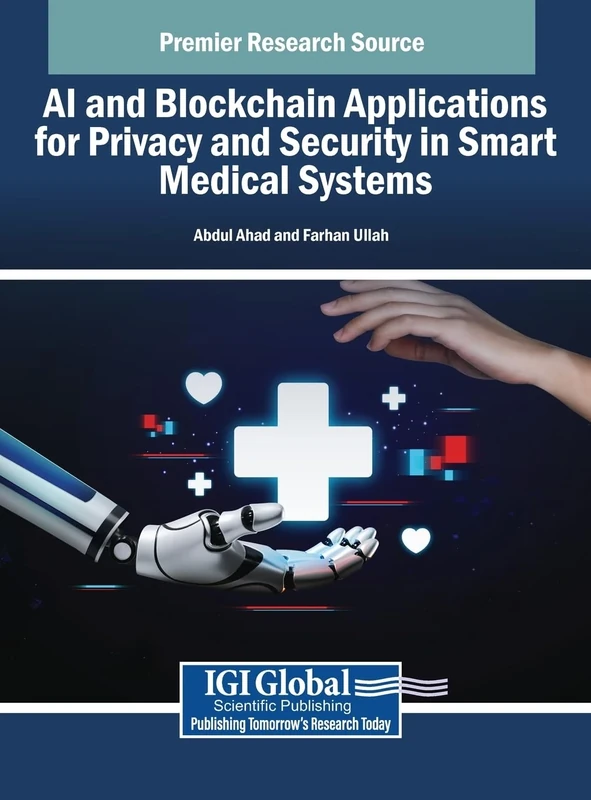 AI and Blockchain Applications for Privacy and Security in Smart Medical Systems