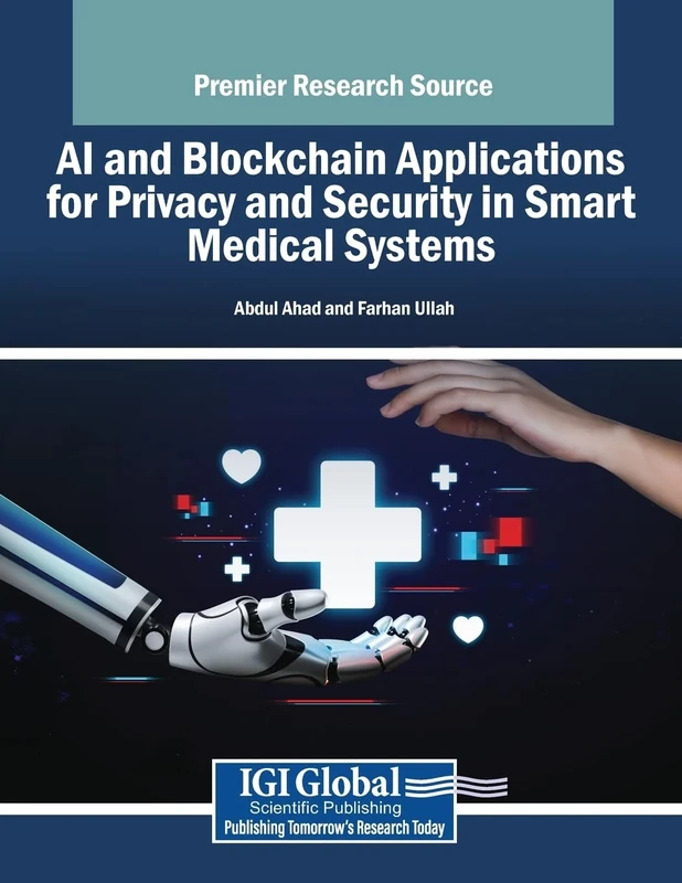 AI and Blockchain Applications for Privacy and Security in Smart Medical Systems