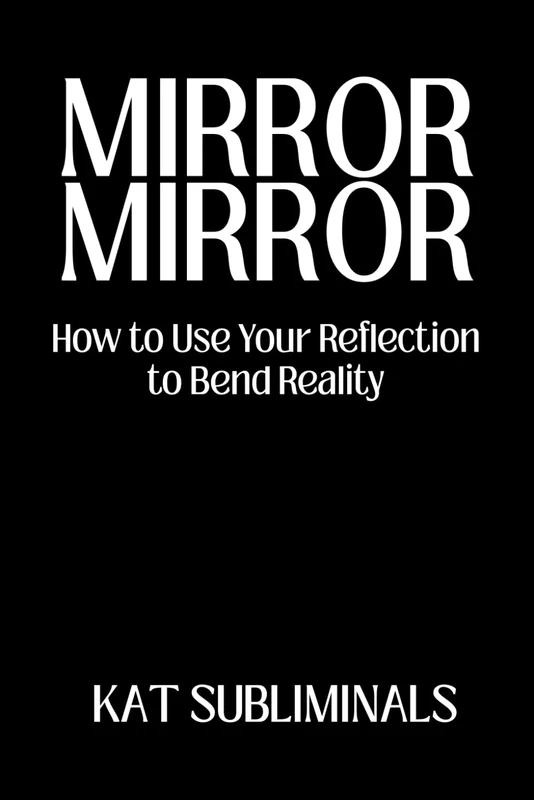 MIRROR MIRROR: How to use your reflection to bend reality