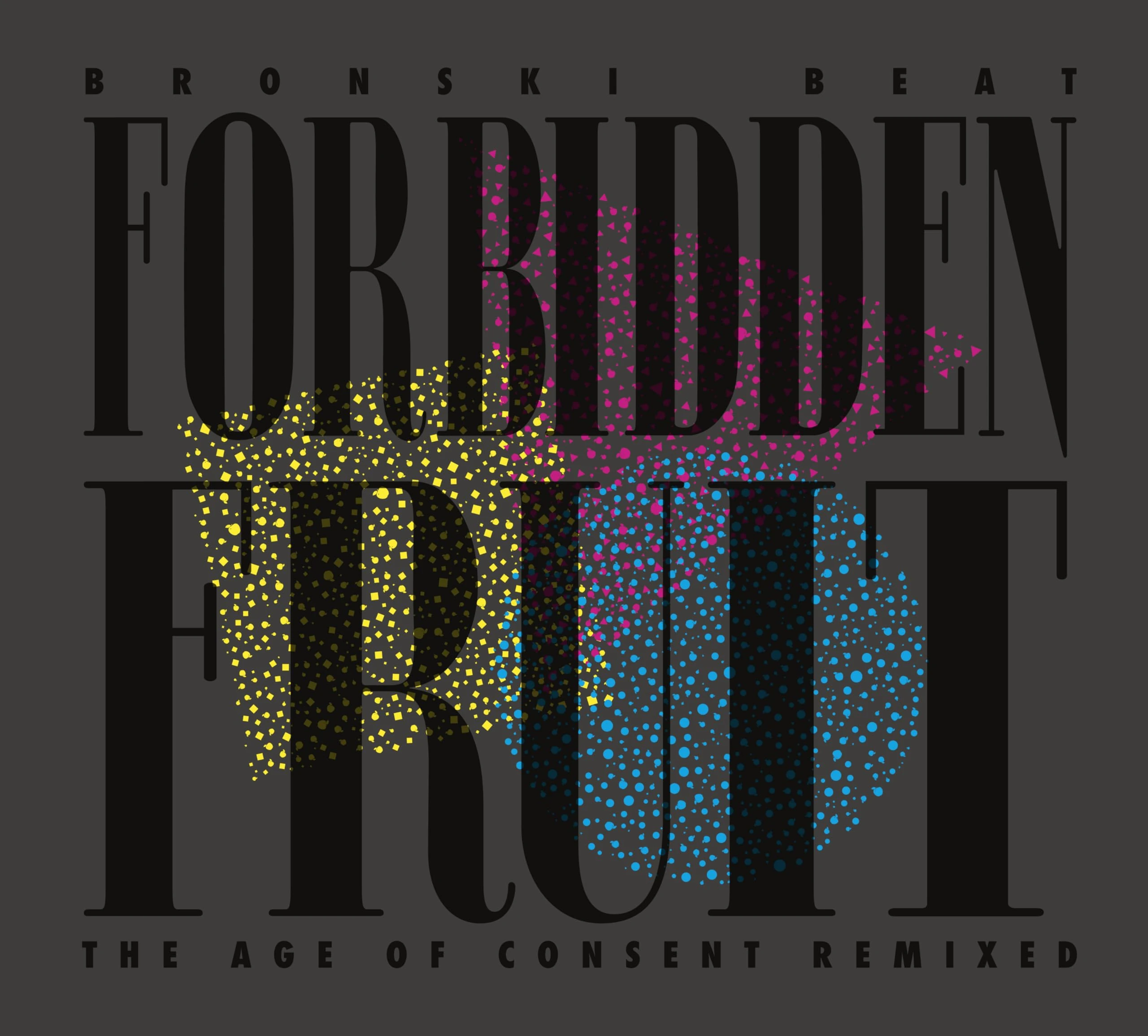 Forbidden Fruit - The Age of Consent Remixed