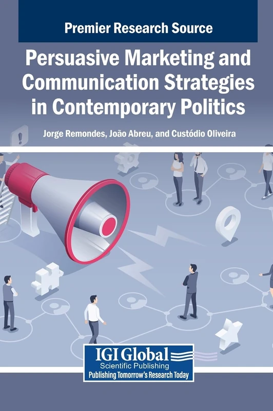 Persuasive Marketing and Communication in Contemporary Politics