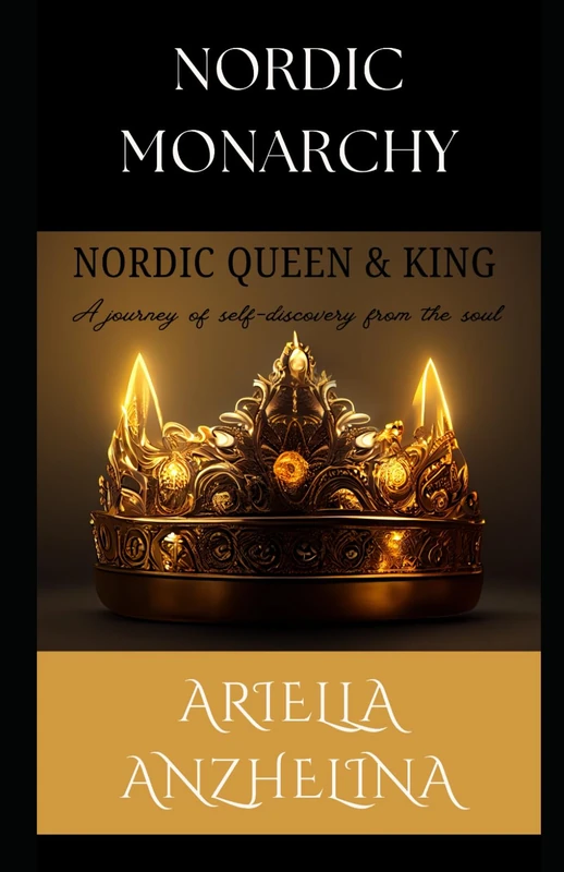Nordic Queen & King: A journey of self-discovery from the soul (Nordic Monarchy)