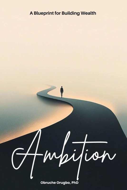 Ambition: A Blueprint for Building Wealth