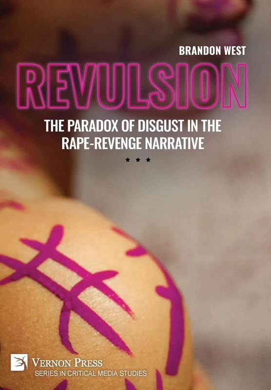 Revulsion: The Paradox of Disgust in the Rape-Revenge Narrative (Critical Media Studies) - Image 1