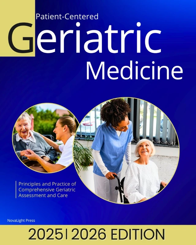 Patient-Centered Geriatric Medicine: Principles and Practice of Comprehensive Geriatric Assessment and Care