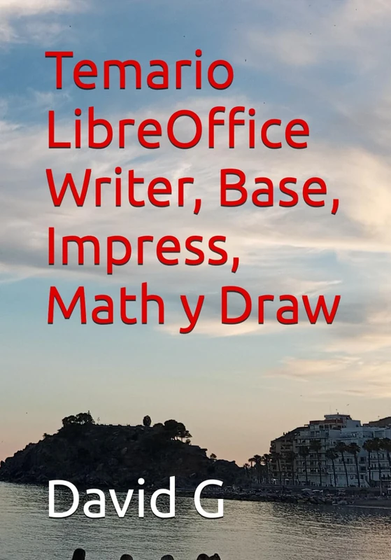 Temario LibreOffice Writer, Base, Impress, Math y Draw