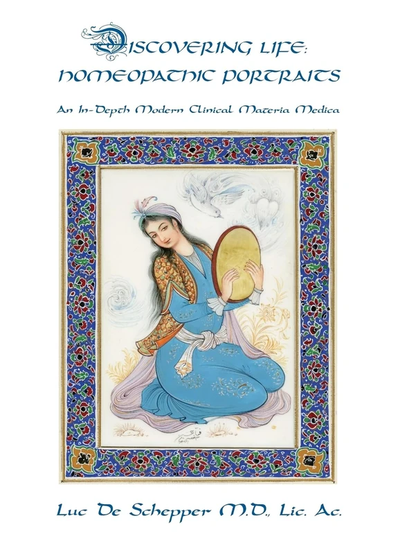 Discovering Life: Homeopathic Portraits, An In-Depth Modern Clinical Materia Medica
