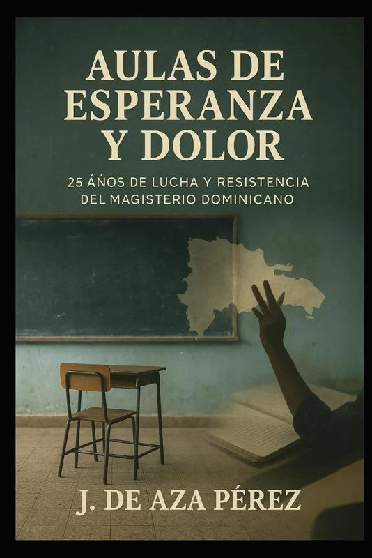 Aulas de Esperanza y Dolor: 25 Años de Lucha y Resistencia del Magisterio
