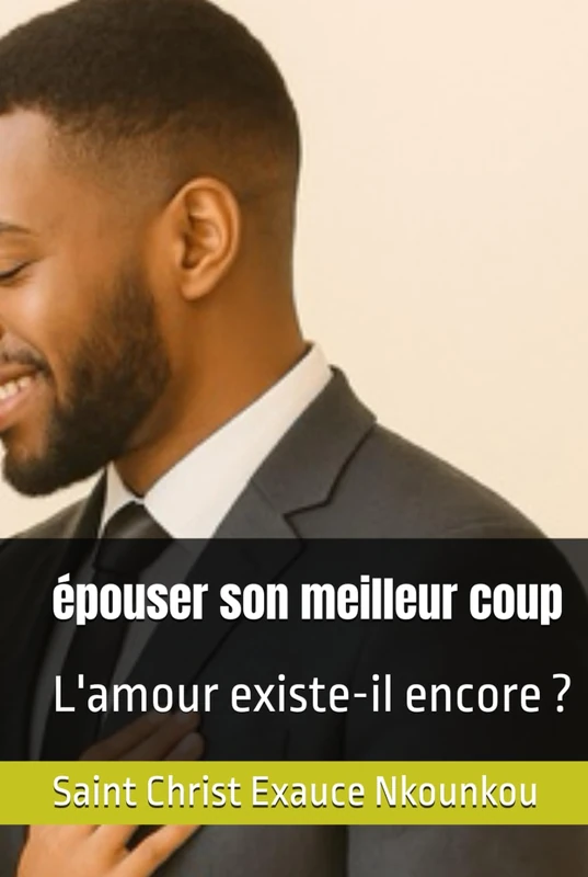 epouser son meilleur coup: L'amour existe-t-il encore ? - Image 1