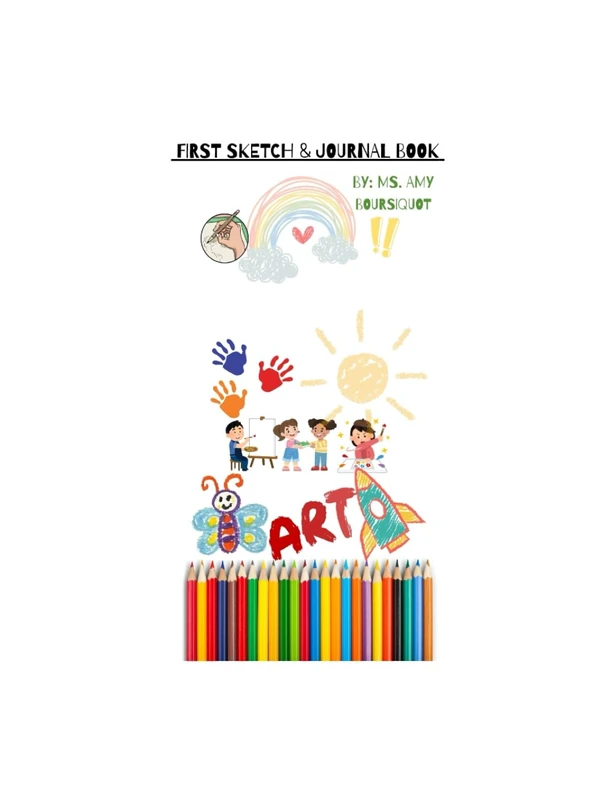 FIRST SKETCH & JOURNAL BOOK: BY MS. AMY BOURSIQUOT - Image 1