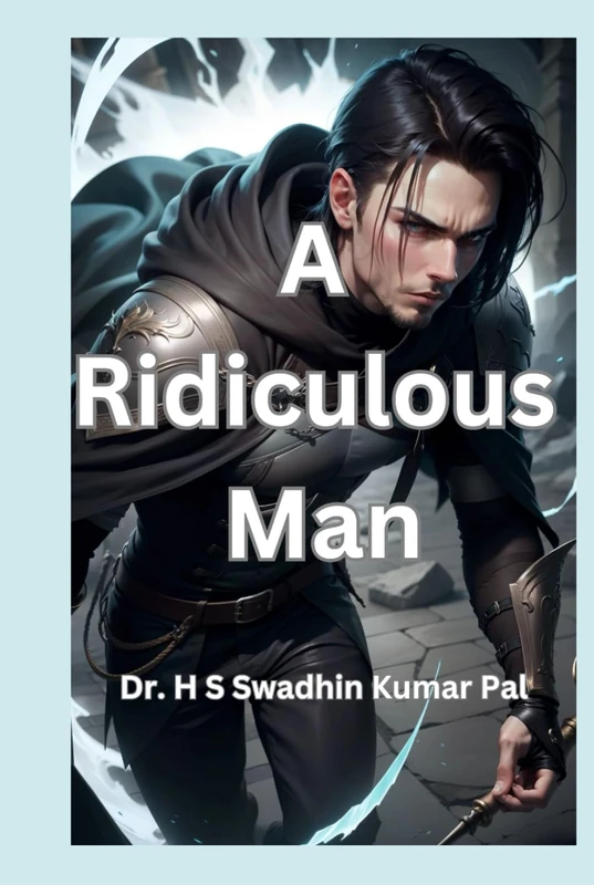 A Ridiculous Man