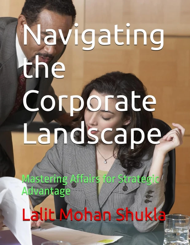 Navigating the Corporate Landscape: Mastering Affairs for Strategic Advantage