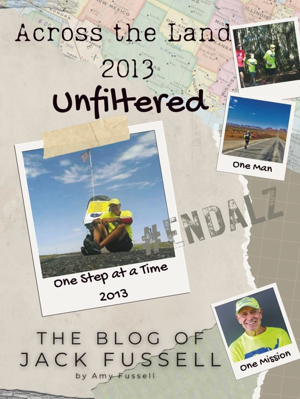 Across the Land 2013 Unfiltered (Full Color Interior): The Blog of Jack Fussell - Image 1