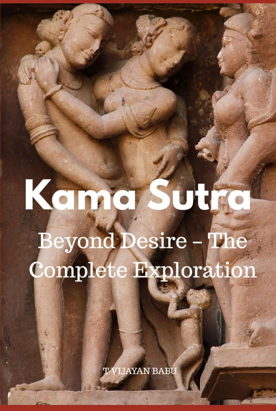 Kama Sutra: Beyond Desire – The Complete Exploration - Image 1