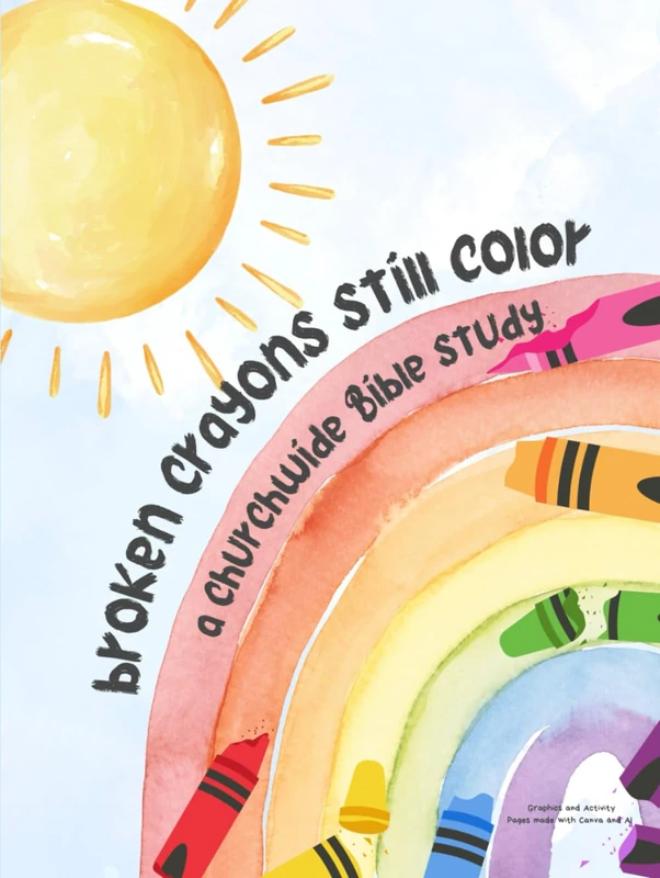 Broken Crayons Still Color: A Churchwide Bible Study