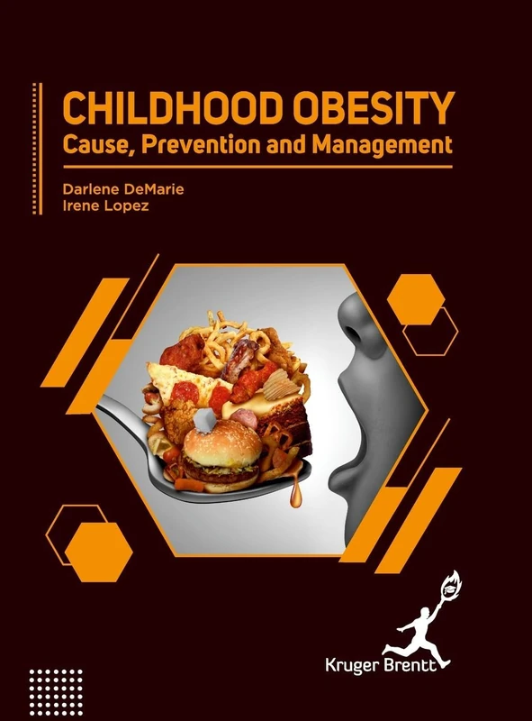 Childhood Obesity: Cause Prevention and Management