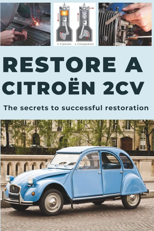 How to Restore a 2CV Guide - Citroen Restoration Manual