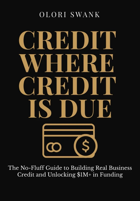 Credit Where Credit Is Due - Business Credit Funding Guide