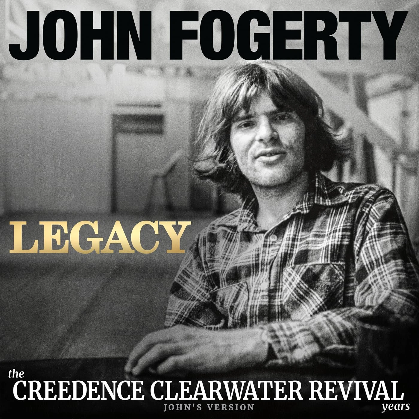 Legacy: the Creedence Clearwater Revival years (John's Version)