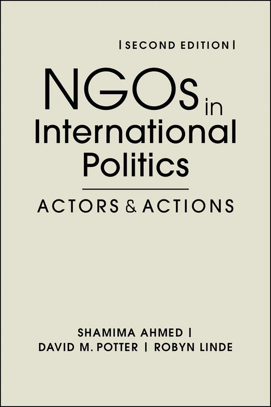 NGOs in International Politics: Actors and Actions, Second Edition
