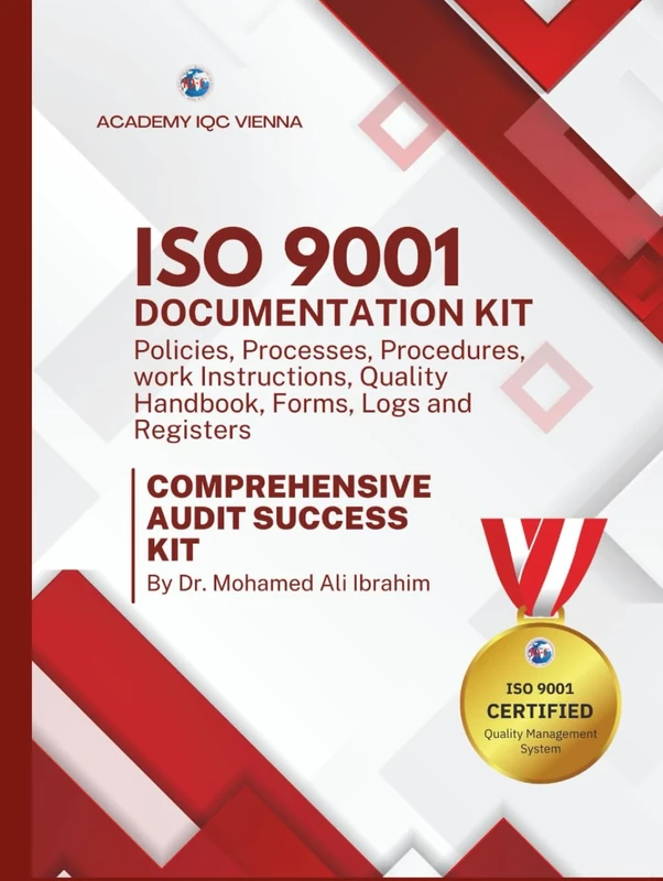 ISO 9001 Documentation Kit: Policies, Processes, Procedures, Work Instructions, Quality Handbook, Forms, Logs and Registers (ISO 9001: 2015)