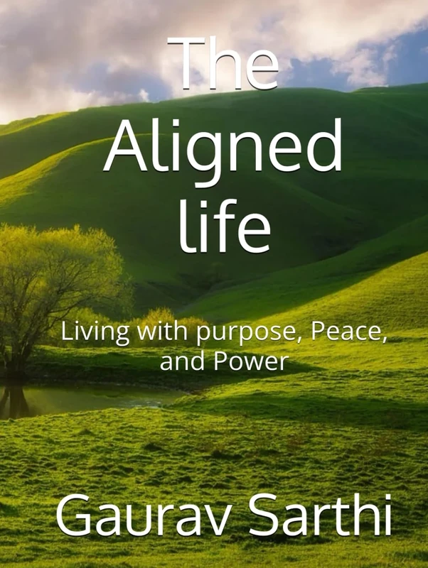 The Aligned life: Living with purpose, Peace, and Power