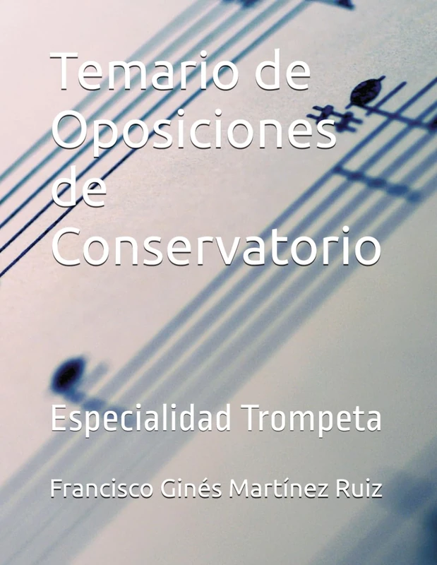 Temario de Oposiciones de Conservatorio: Especialidad Trompeta