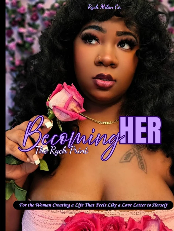 Becoming Her: The Rych Print: For the Woman Creating a Life That Feels Like a Love Letter to Herself - Image 1