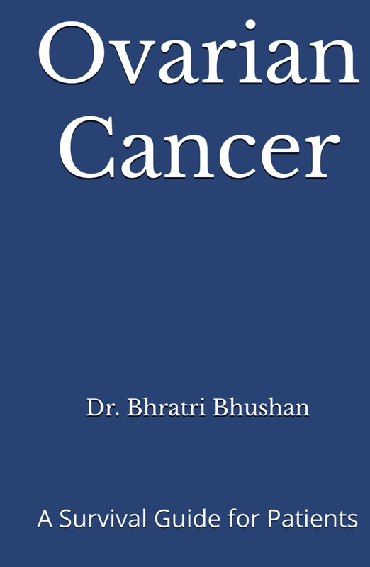 Ovarian Cancer: A Survival Guide for Patients