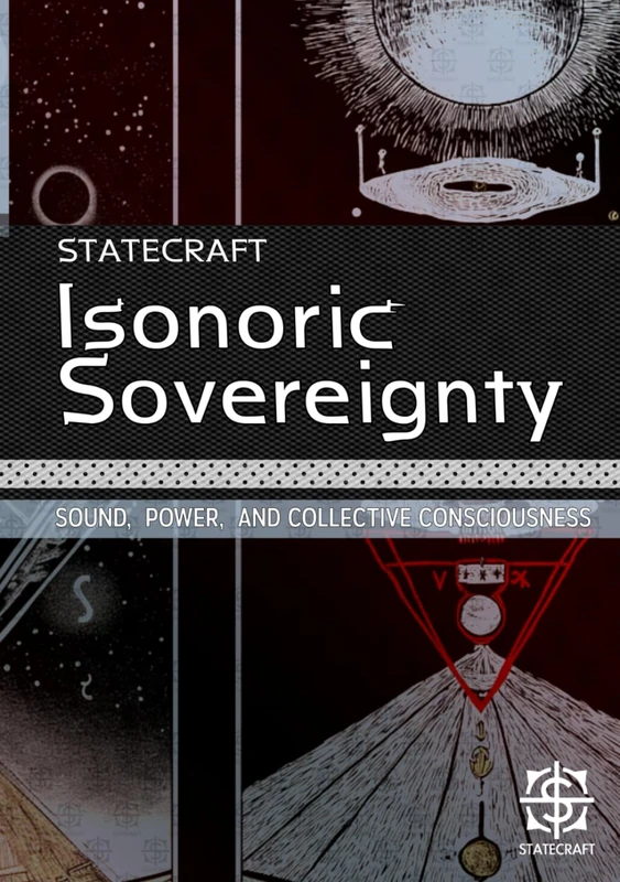 Isonoric Sovereignty: Sound, Power, and Collective Consciousness from Monastic Bells to Maoist Horns (Statecraft)