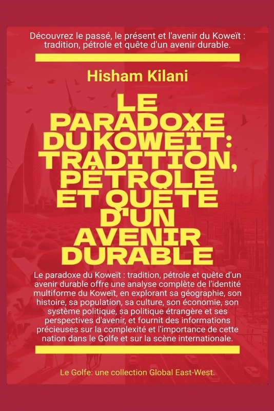 Le paradoxe du Koweït: Tradition, pétrole et quête d'un avenir durable (Le Golfe) - Image 1