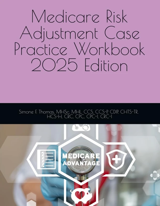 Medicare Risk Adjustment Case Practice Workbook 2025 Edition