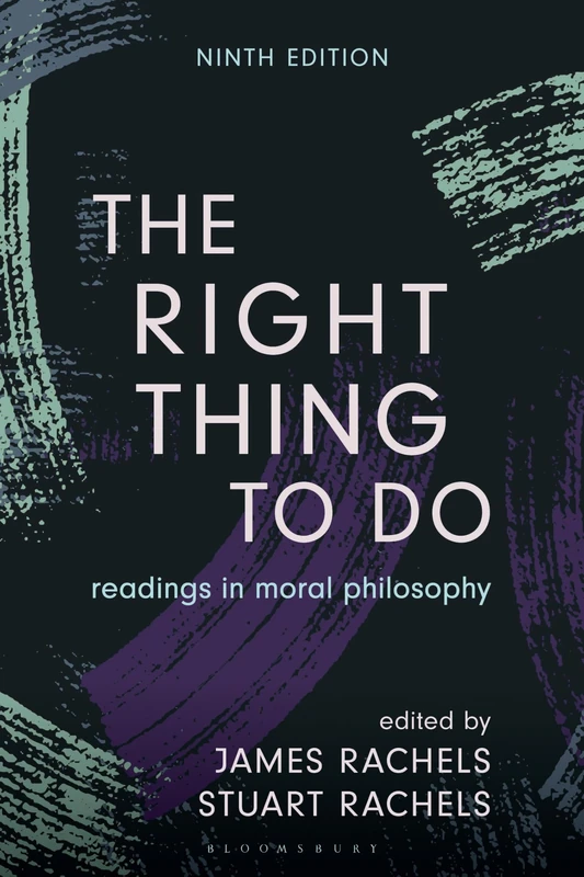 The Right Thing to Do: Readings in Moral Philosophy
