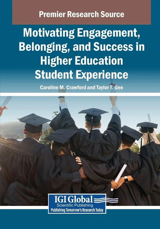 Motivating Engagement, Belonging, and Success in Higher Education Student Experience