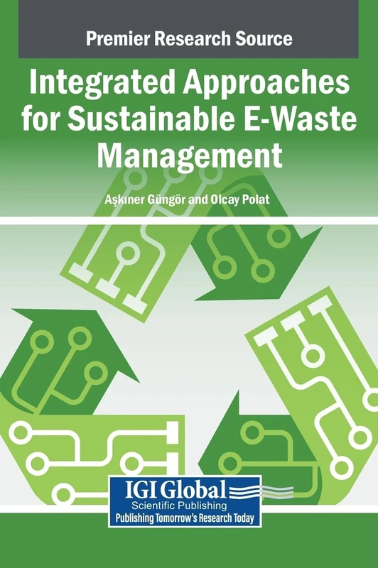 Integrated Approaches for Sustainable E-Waste Management