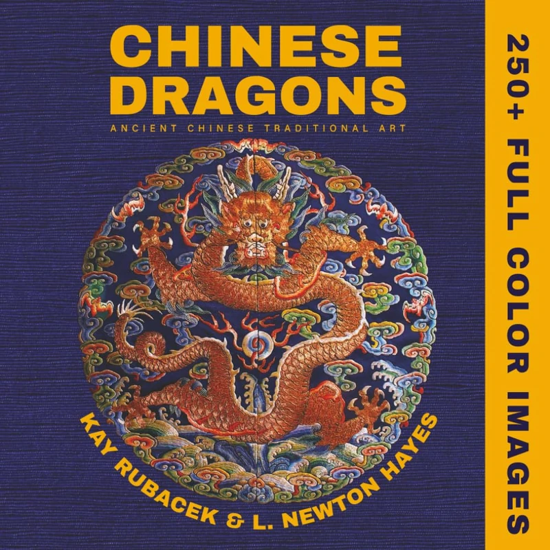 Chinese Dragons: A Mythical Creatures Art Book: Encyclopedia of Chinese Dragons: A Visual Archive of Ancient Art, Mythical Symbols, and Imperial Legacy