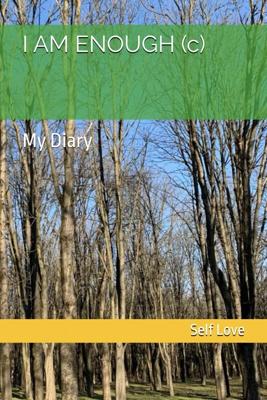 I AM ENOUGH (c): My Diary