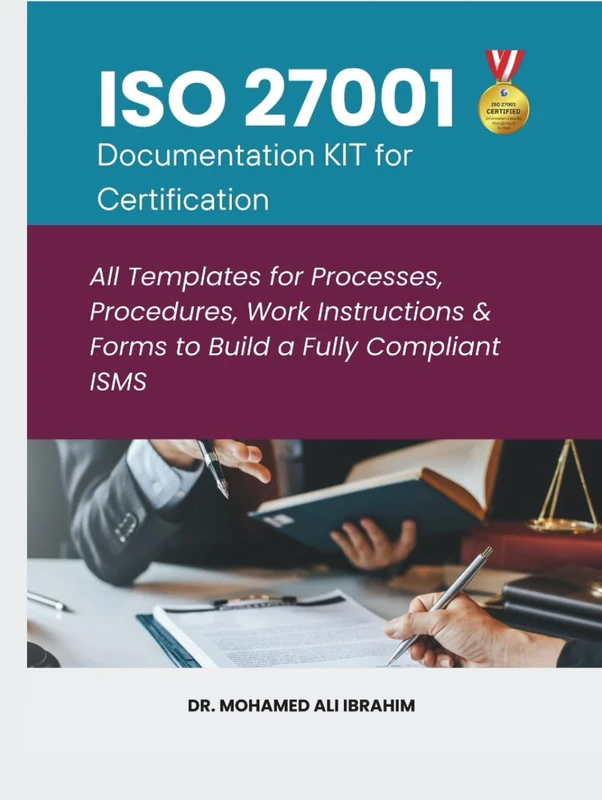 ISO 27001 Documentation KIT for Certification: All Templates for Processes, Procedures, Work Instructions & Forms to Build a Fully Compliant ISMS (ISO 27001:2022)