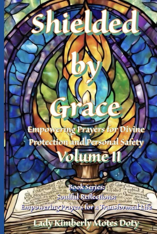 Shielded by Grace: Empowering Prayers for Divine Protection and Personal Safety (Soulful Reflections) - Image 1