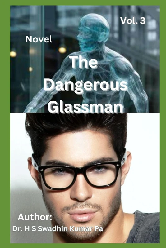 The Dangerous Glassman - Vol. 3