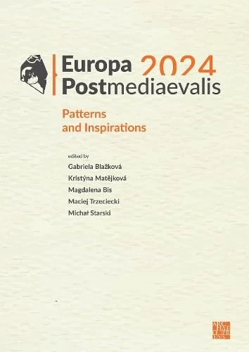 Europa Postmediaevalis 2024: Patterns and Inspirations