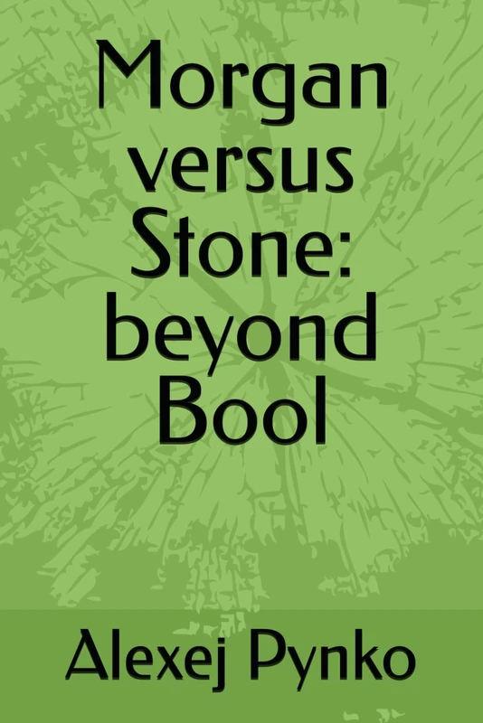 Morgan versus Stone: beyond Bool