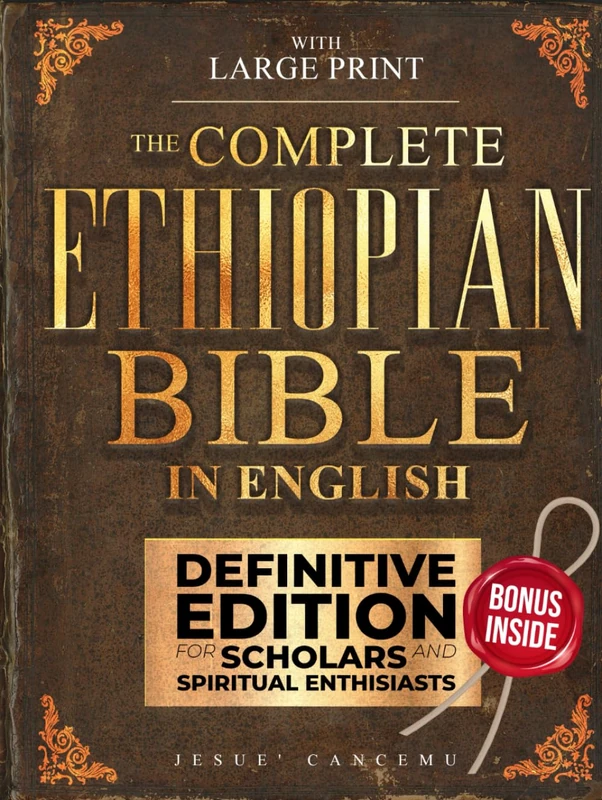 THE Complete Ethiopian Bible in English [Large Print]: Complete Apocrypha with Tobit,Enoch, Jubilees,Meqabyan,3-4 Ezra,Bel and the Dragon,and Other ... for Scholars and Spiritual Enthusiasts
