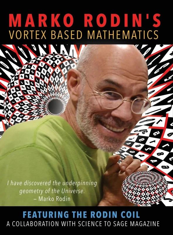 Marko Rodin's Vortex Based Mathematics: Vortex Based Mathematics