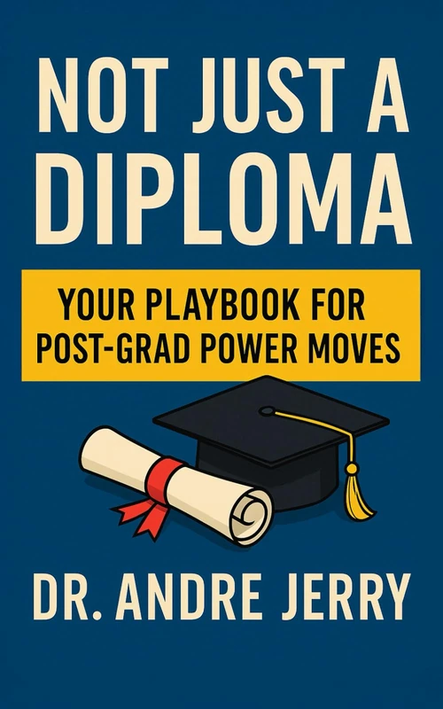 Not Just A Diploma: Your Playbook For Post-Grad Power Moves - Image 1