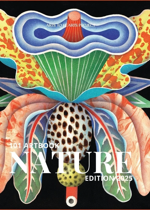 101 Artbooks: Nature Edition (Edition1st): Nature Edition (A Global Collection of Stunning Nature Artworks by Artists Worldwide