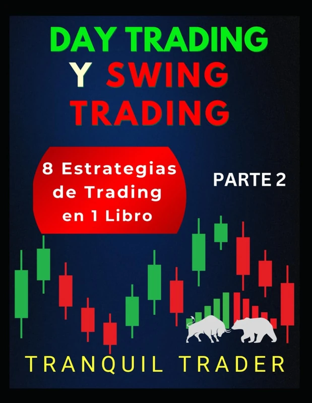 DAY TRADING Y SWING TRADING: 8 Estrategias de Trading en 1 Libro: PARTE 2 - Image 1