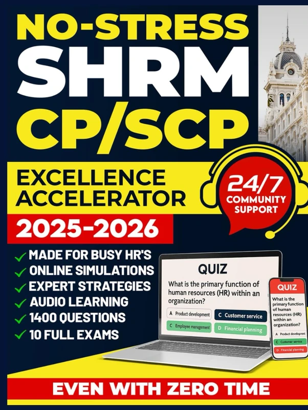 NO STRESS SHRM CP/SCP Excellence Accelerator [ALL IN ONE]: 10 Full Exams, 1400 Questions, Audio Learning, Online Test Simulator & Expert Career Strategy to Unlock Senior HR Roles | Even with Zero Time